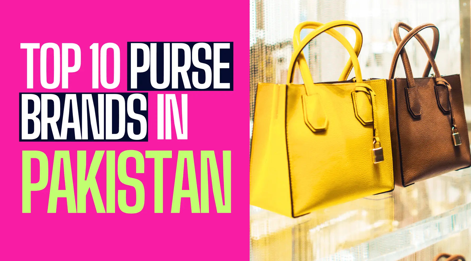 Top 10 Purses Brands in Pakistan in 2024